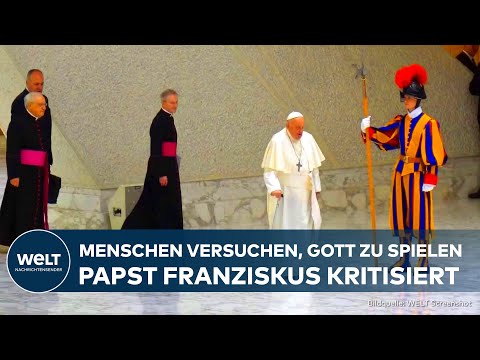 VATIKAN: Kritik von Papst Franziskus! Leihmutterschaft - Menschen versuchen, Gott zu spielen