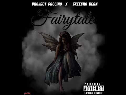 Project Paccino x Skeecho Dean a.k.a Skeechy - Fairytale