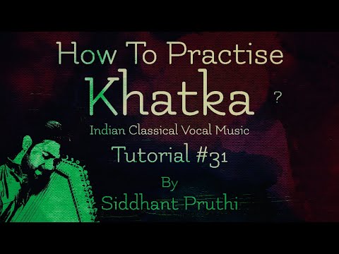 How To Practice Khatka | Music Ornamentations | Tutorial #31 | Siddhant Pruthi Video
