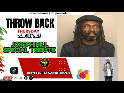 JOSEPH HILL (CULTURE) SPECIAL TRIBUTE ON SHASHAMANE INT'L WITH DJ RANKING CHARLIE