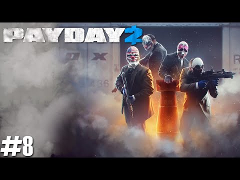 Payday 2: Don't Bring Your Girl to the Heist! | #8