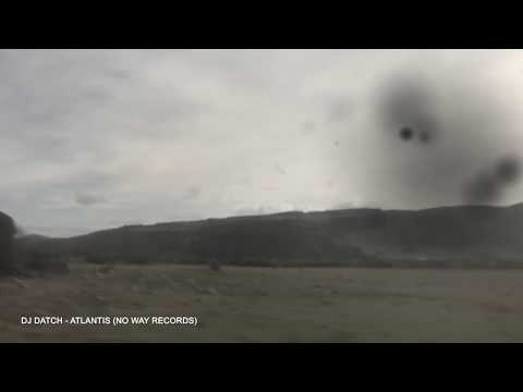 Dj Datch - Atlantis (No Way Records)