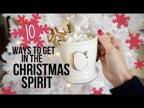 10 Ways to Get Into the Christmas Spirit