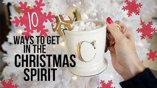 10 Ways to Get Into the Christmas Spirit