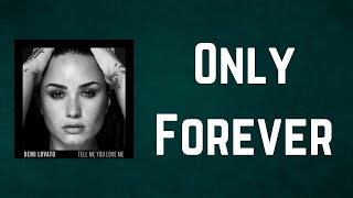 Demi Lovato - Only Forever (Lyrics)
