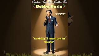 BOBBY DARIN - You're Nobody 'Till Somebody Loves You &amp; Moon River 1963 (Rare Capitol Releases)