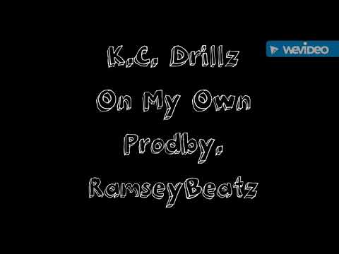 K.C. Drillz - On My Own Prodby. RamseyBeatz