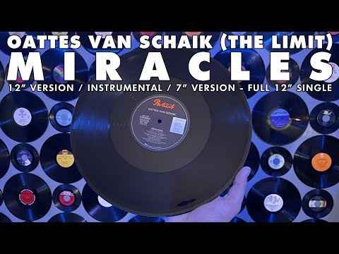 Oattes Van Schaik (The Limit) - Miracles (Full 12" Single)
