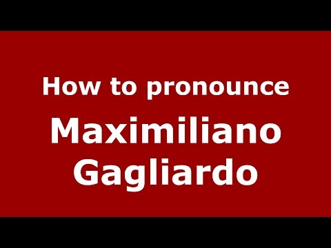 How to pronounce Maximiliano Gagliardo (Argentine Spanish/Argentina) - PronounceNames.com