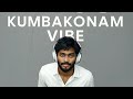 TN 68 KUMBAKONAM VIBE Viralythug
