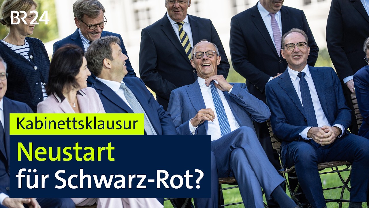 Kabinettsklausur: Neustart für Schwarz-Rot? | BR24
