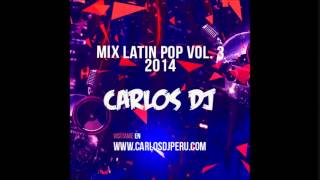 Mix Latin Pop 2014 Vol. 3 - Carlos DJ [www.makingmixes.com]