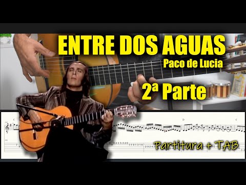 ENTRE DOS AGUAS / 2ª Parte / Partitura + TAB (PDF) / Tempo Normal y Lento / (2/2)