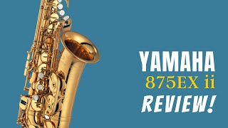 Video thumbnail for Yamaha 875EX ii | The best pro saxophone? by Saxophone Academy