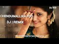 Chendumallika Poo Kandal DJ REMIX Song Mix By DJ KID