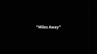 The Verve Pipe - Miles Away (Lyrics Video)
