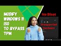 Modify Windows 11 ISO to Bypass TPM and Secure Boot on Unsupported PC