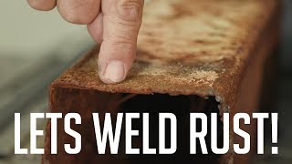 🔥Welding the Heaviest Rust we Could Find