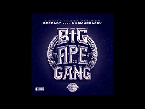 DeeBaby x NHC Murda60x - Big Ape Gang Slowed