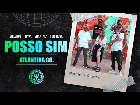 Posso sim - Villeroy , Hava , Shantala , Yuri Rosa (Prod Atlântida Co.)