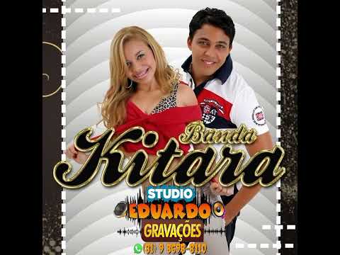 Dizem Que Sou Louca - Banda Kitara