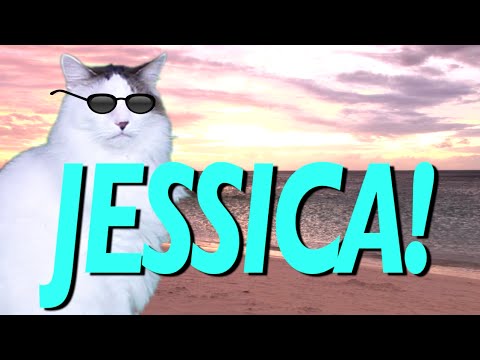HAPPY BIRTHDAY JESSICA! - EPIC CAT Happy Birthday Song