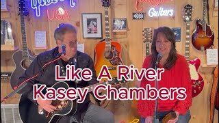 Like A River (Kasey Chambers)