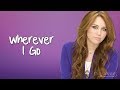 Hannah Montana Wherever I Go Ft Lily Lyrics HD
