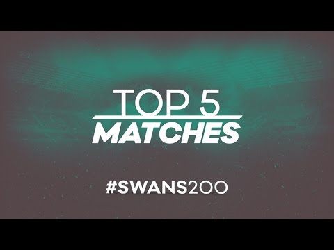 Swans TV - SWANS200 - Top 5 Matches