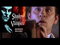 Shadow Of The Vampire 2000 Full Movie John Malkovich Willem Dafoe Nosferatu View Now