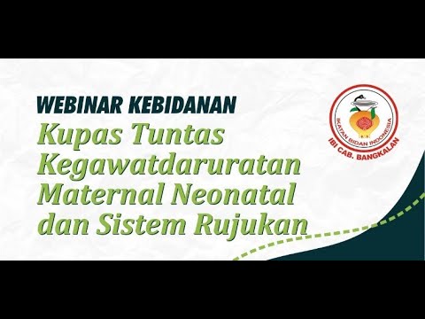 , title : 'Webinar Kupas Tuntas Kegawatdaruratan Maternal Neonatal & Sistem Rujukan'