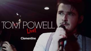 Clementine | Tom Powell (Bobby Darin Cover)