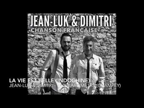 La vie est belle (Indochine - cover) live Barômètre Jean Luk & Dimitri