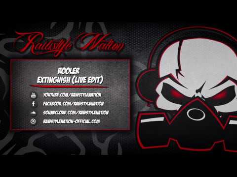 Rooler - Extinguish (Live Edit) [HD+HQ] (FREE RELEASE)