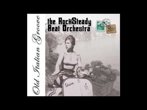 The Rocksteady Beat Orchesta - Old Italian Groove