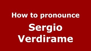 How to pronounce Sergio Verdirame