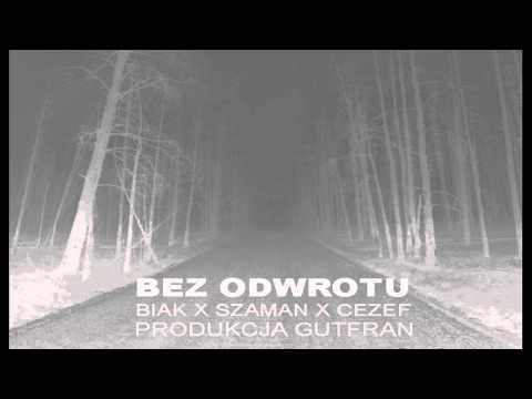 Biak_Szaman_Cezef - Bez odwrotu prod. Gutfran
