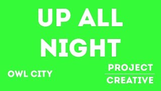 Up All Night - Owl City | Lyric Video