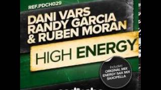 Randy Garcia, Ruben Moran, Dani Vars   High Energy Energy Sax Mix