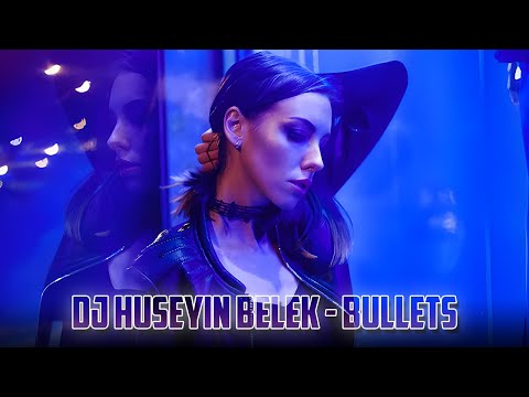 DJ HÜSEYİN BELEK - BULLETS (2023) ORIGINAL MIX