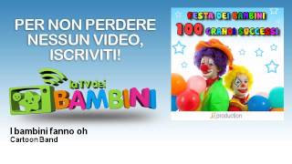 Cartoon Band - I bambini fanno oh