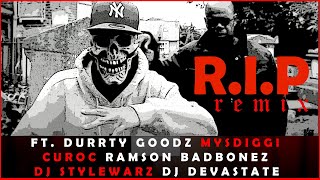 R.I.P REMIX - DJ Supreme ft. Durrty Goodz, MysDiggi, Curoc, Ramson Badbonez, Stylewarz & Devastate