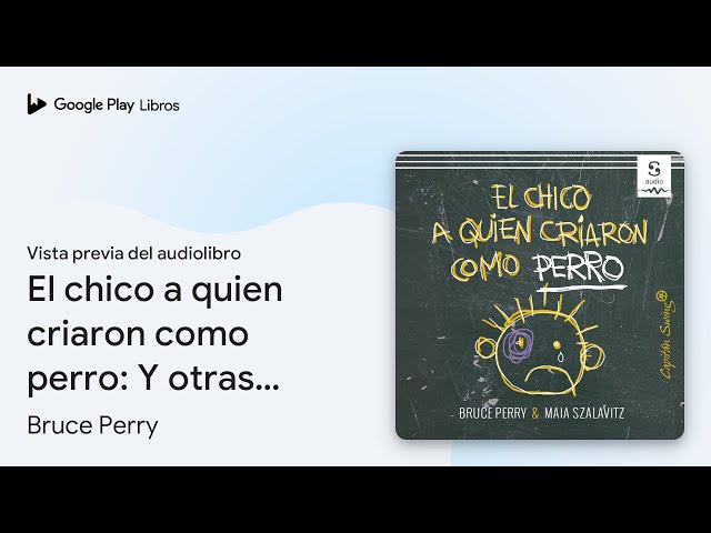 Vídeo relacionado con El Chico A Quien Criaron Como Perro: y otras historias del cuaderno de un psiquiatra infantil (ENTRELINEAS)