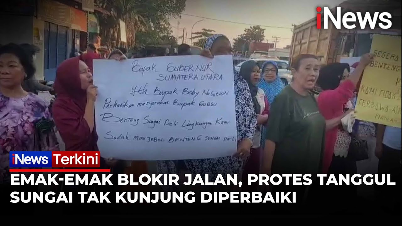 Tanggul Terancam Jebol, Emak-Emak di Medan Blokir Akses ke Pelabuhan Belawan | iNews Terkini (11/10)