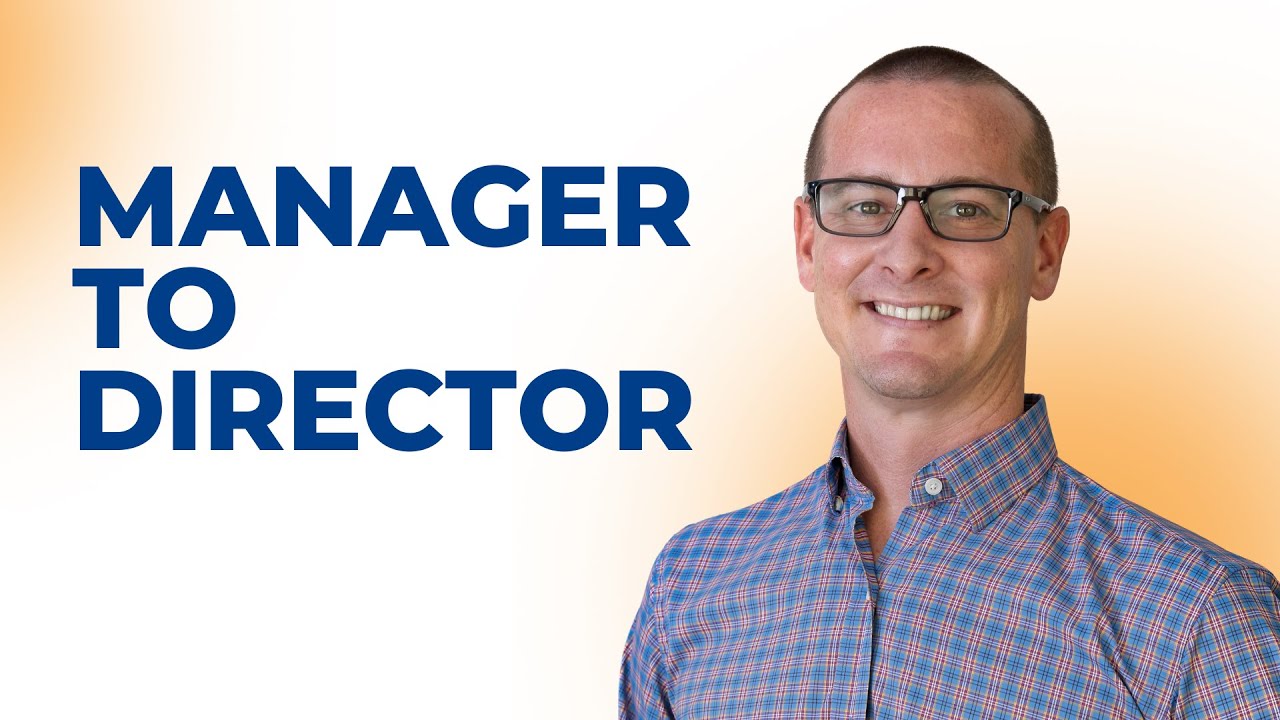 How to Go from Manager to Director