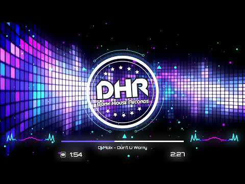 Dj Moix - Don't U Worry - DHR