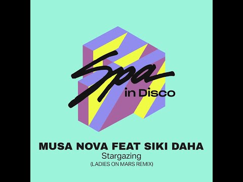 Spa In Disco [SPA300] MUSA NOVA Feat SIKI DAHA - Stargazing (Original Mix)