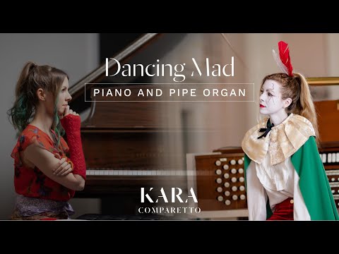 Dancing Mad on Piano and Pipe Organ