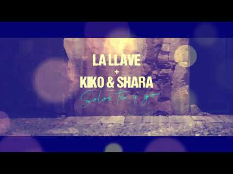 Karaoke - Kiko y Sara FT La Llave - (Solos tu y yo)