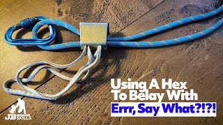 Using a hex to belay with?! Not really a climbing tip!